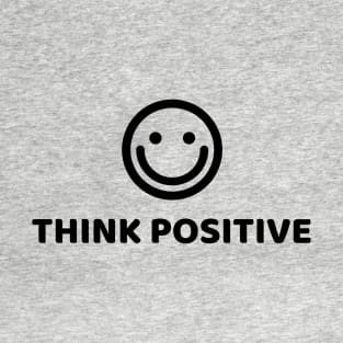 THINK POSITIVE T-Shirt